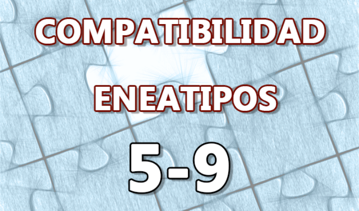 Compatibilidad Eneatipos 5 9 Personalidadyeneagramacom